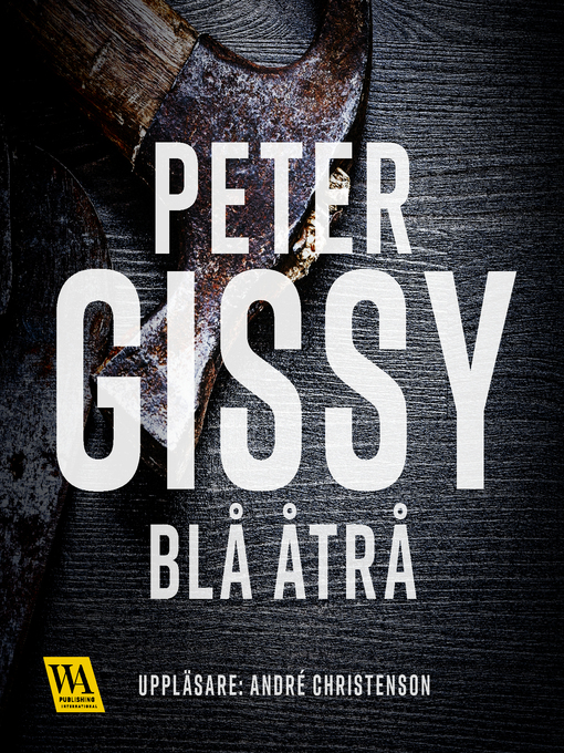 Title details for Blå åtrå by Peter Gissy - Available